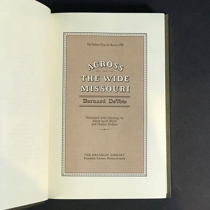 Across the Wide Missouri - Bernard DeVoto - Franklin Library - 1984