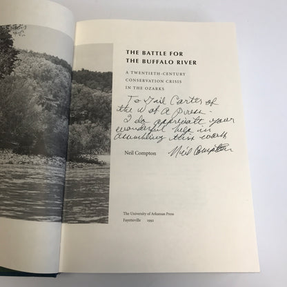 The Battle for the Buffalo River - Dr. Neil Compton - Inscribed - Arkansas - 1992