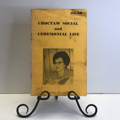 Choctaw Social and Ceremonial Life - Dorothia Jean Danato - 1973 - Oklahoma