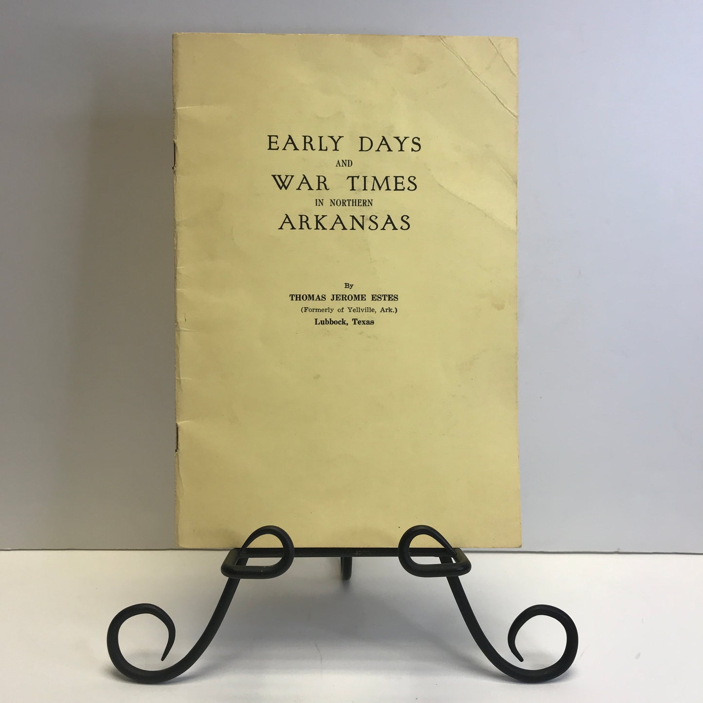 Early Days and War Times in Northern Arkansas - Thomas Jerome Estes - Scarce - Arkansas