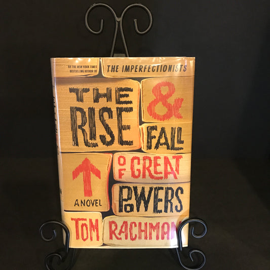 The Rise and Fall of Great Powers - Tom Rachman - 2014 - 1st Edition