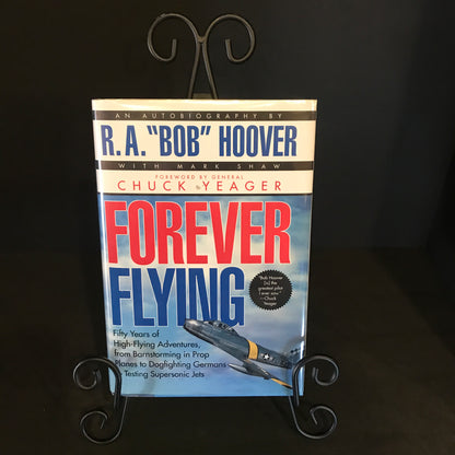 Forever Flying - R.A. "Bob" Hoover - 1996 - Signed