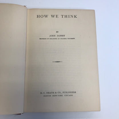 How We Think - John Dewey - 1st Edition - Philosophy - 1910