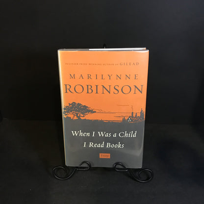 When I Was A Child I Read Books - Marilynne Robinson - 1st Edition - 2012