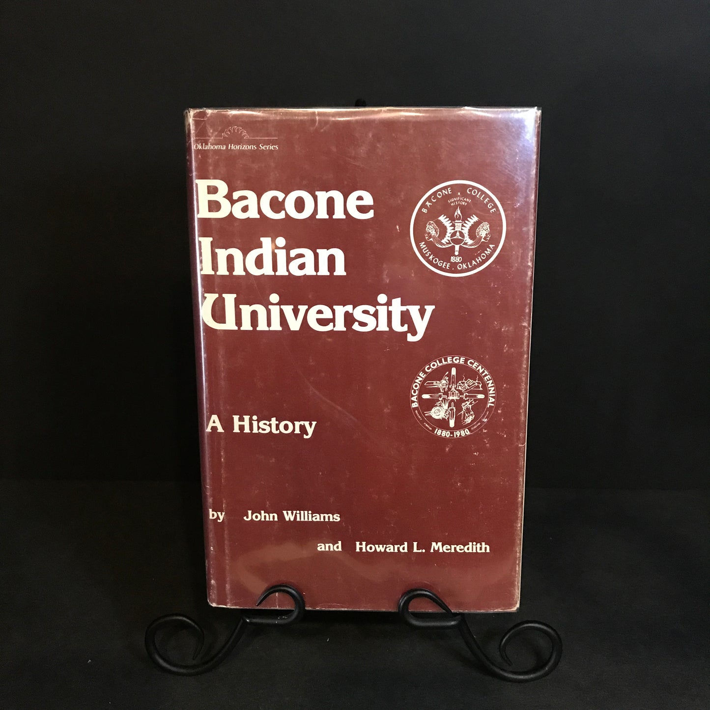 Bacone Indian University : A History - John Williams - Howard L. Meredith - 1980