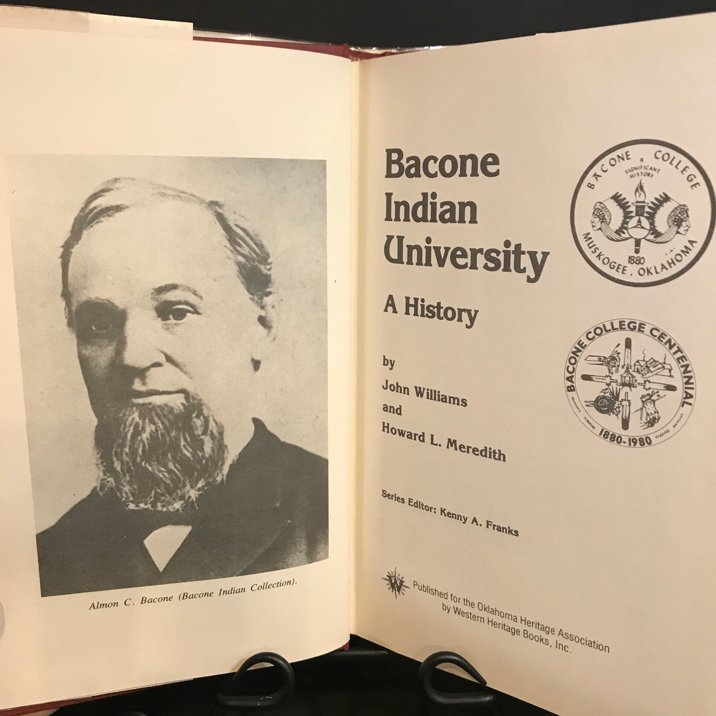 Bacone Indian University : A History - John Williams - Howard L. Meredith - 1980