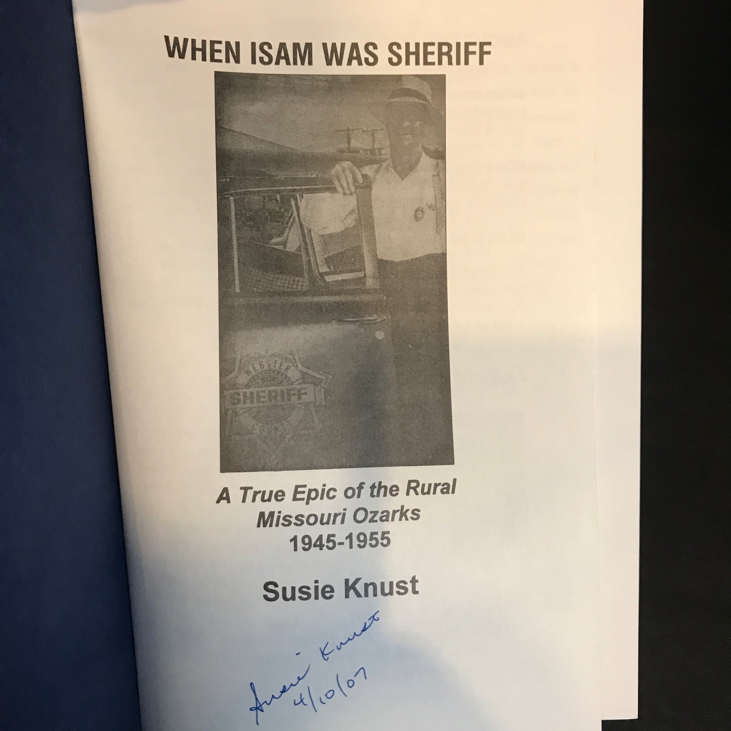 When Isam Was Sheriff : A True Epic of the Rural Missouri Ozarks 1945-1955 - Susie Knust - 2005