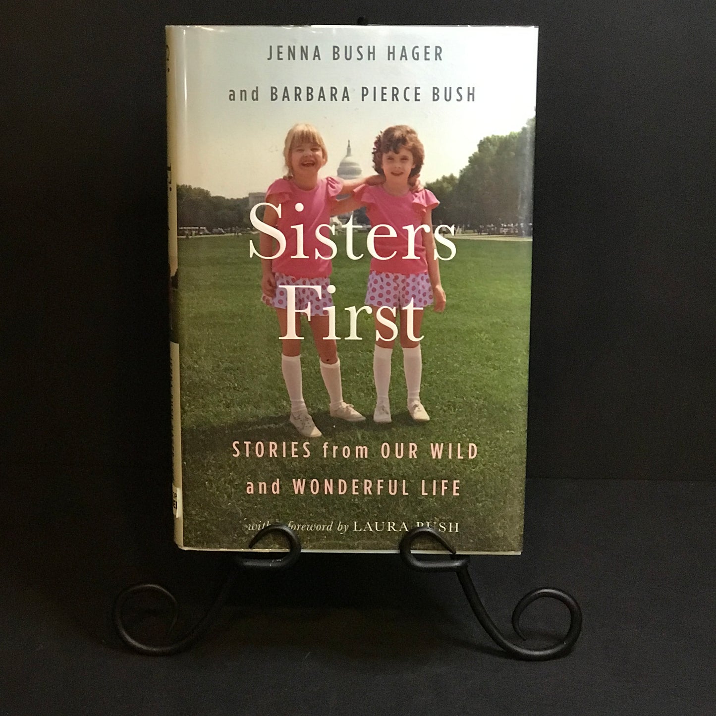 Sisters First - Jenna Bush Hager and Barbara Pierce Bush - Signed 2x - 2017