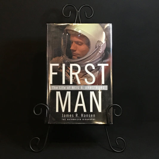 First Man: The Life of Neil A. Armstrong - James R. Hansen - Signed - 2005