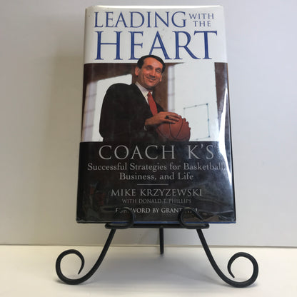 Leading with the Heart - Mike Krzyzewski and Donald T. Phillips - Signed by Krzyzewski -  Inscribed by Phillips - Scarce - 2000