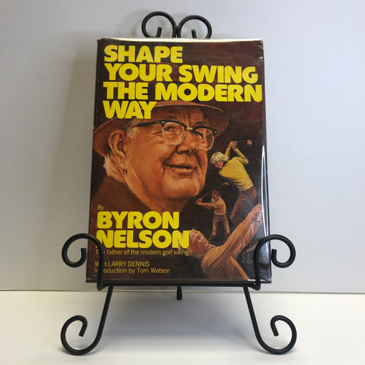 Shape Your Swing the Modern Way - Bryson Nelson - Signed