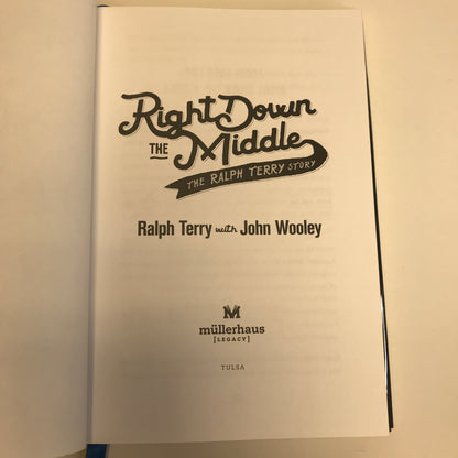 Right Down the Middle - Ralph Terry - 2016