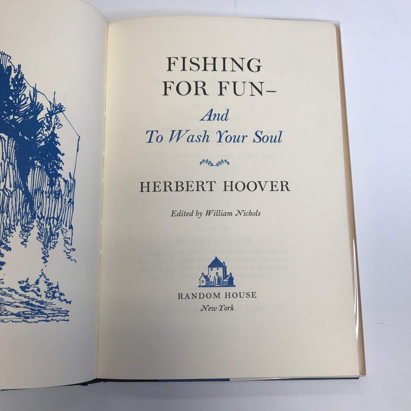 Hebert Hoover: Fishing for Fun and to Wash Your Soul - Herbert Hoover - 1st Edition - 1st Printing - 1963