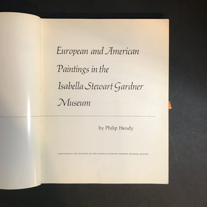 European and American Paintings in the Isabella Stewart Gardner Museum - Phillip Hendy - 1974