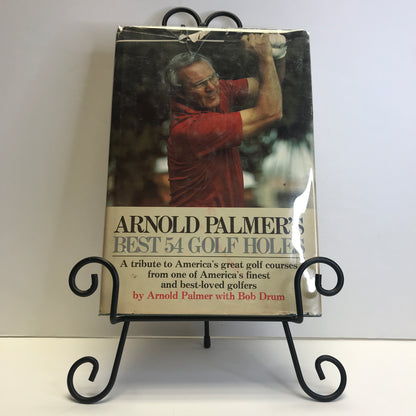 Arnold Palmer's Best 54 Golf Holes - Arnold Palmer and Bob Drum - Signed - 1st Edition - 1977