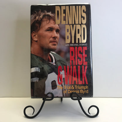 Rise and Walk - Dennis Byrd - Signed - 1st Edition