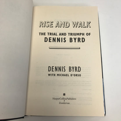 Rise and Walk - Dennis Byrd - Signed - 1st Edition
