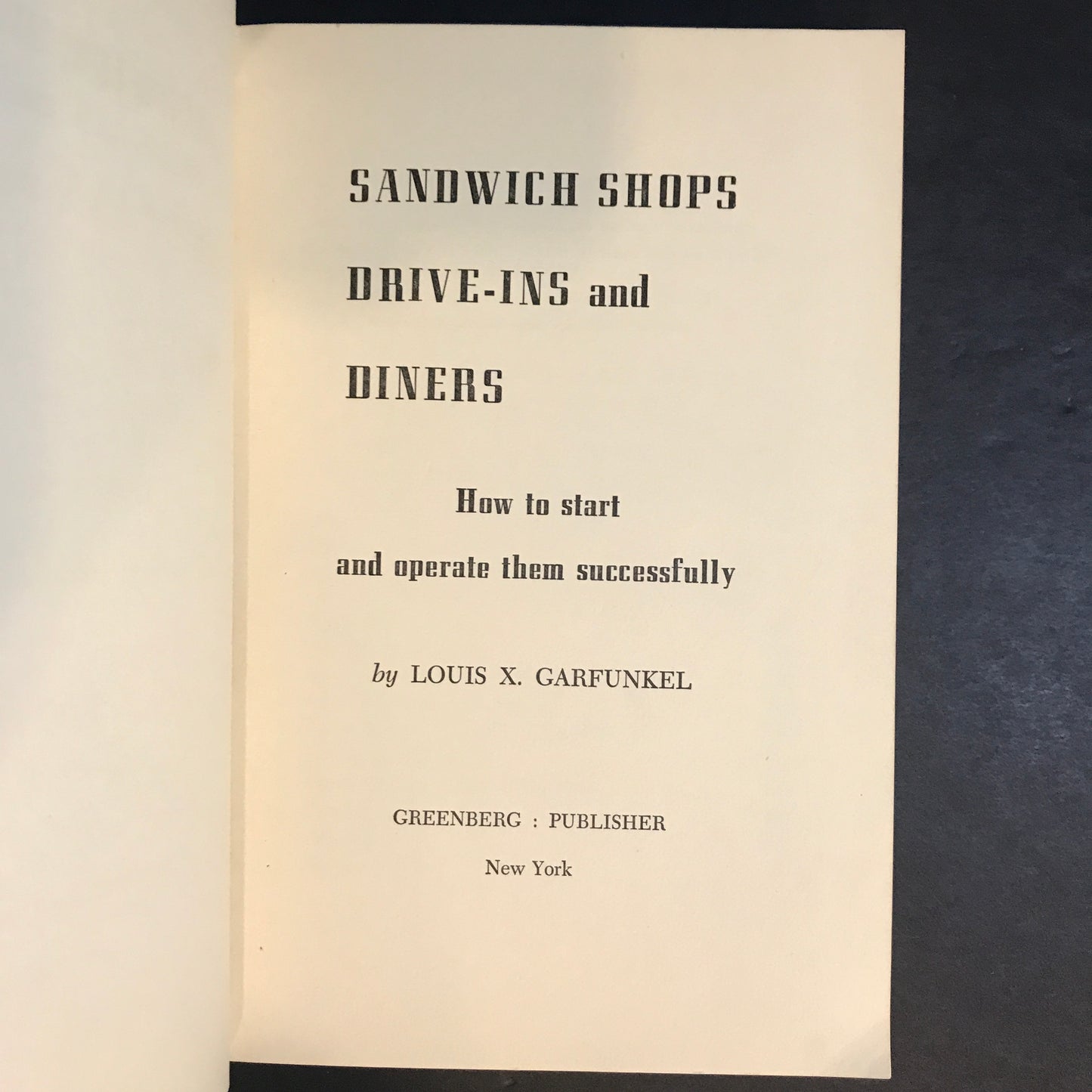 Sandwich Shops, Drive-Ins and Diners - Louis X. Garfunkel - 1955