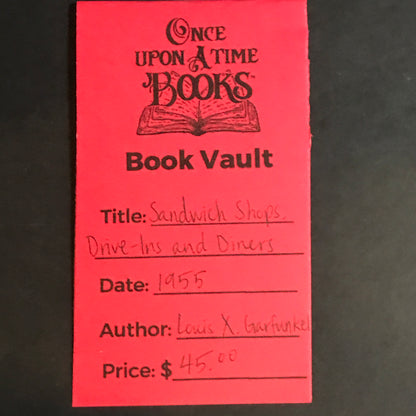 Sandwich Shops, Drive-Ins and Diners - Louis X. Garfunkel - 1955