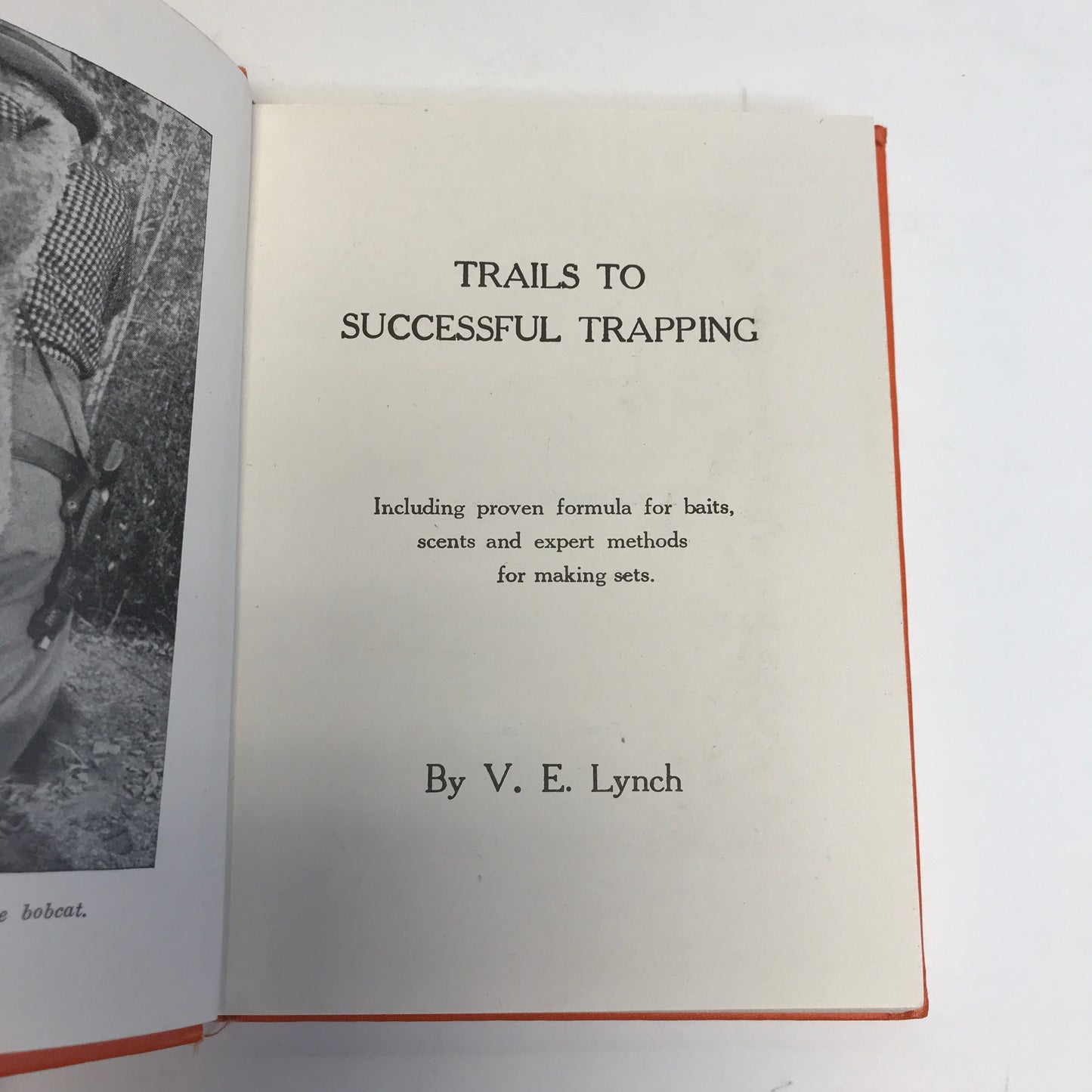 Trail of Successful Trapping - V. E. Lynch - Snare Diagram Laid in Front - 1935