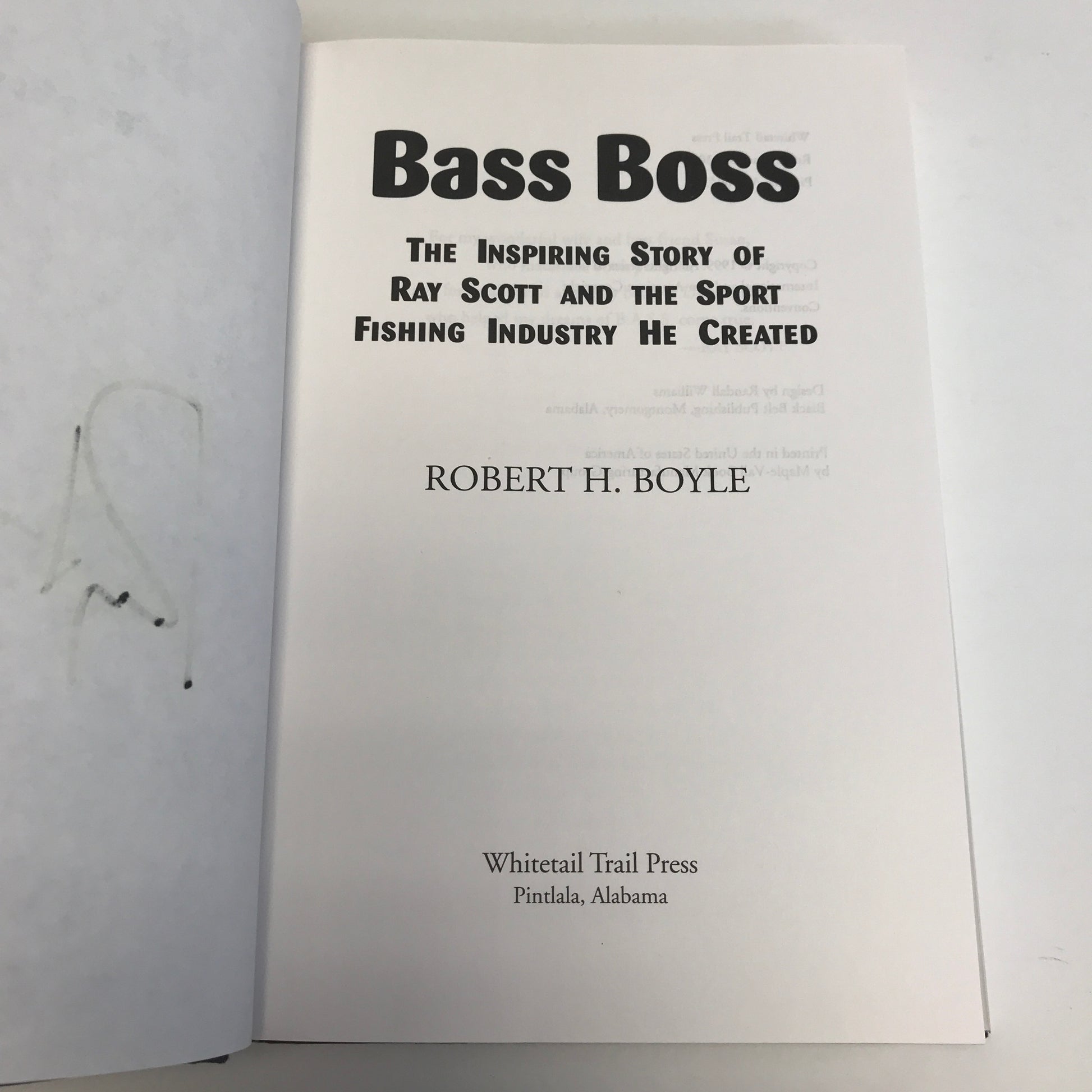 Bass Boss Robert Boyle Signed by Ray Scott 1999 – Once Upon