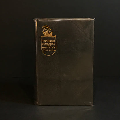 Household Discoveries and Mrs. Curtis's Cook Book - Sidney Morse and Isabel Gorden Curtis - 1909