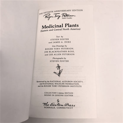 Medicinal Plants - Steven Foster and James A. Duke - Roger Terry Peterson Field Guides - Easton Press - 1990