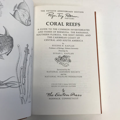 Coral Reefs - Eugene L. Kaplan - Roger Terry Peterson Field Guides - Easton Press - 1985