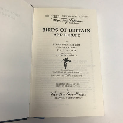 Birds of Britain and Europe - Peterson, Mountfort and Hollom - Roger Tory Peterson Field Guides - Easton Press - 1985