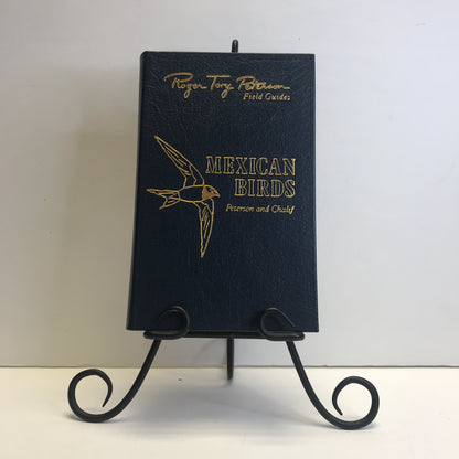 Mexican Birds - Peterson and Calif - Roger Tory Peterson Field Guides - Easton Press - 1984