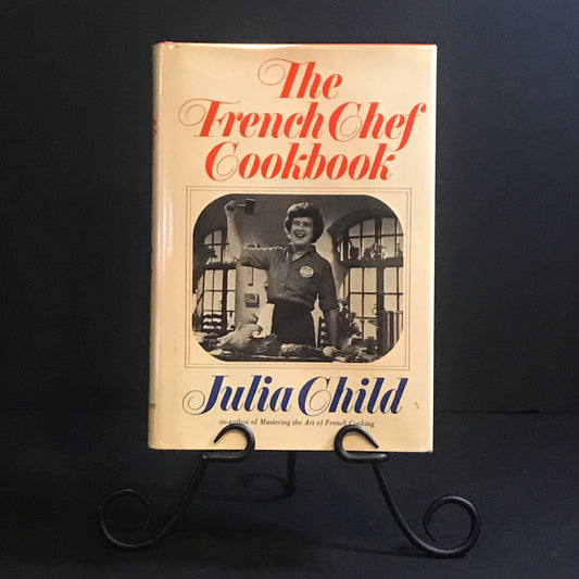 The French Chef Cookbook - Julia Child - 13th Print - 1978