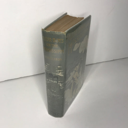 Four Boys of the Mississippi - E. T. Tomlinson - 1st Edition - 1908