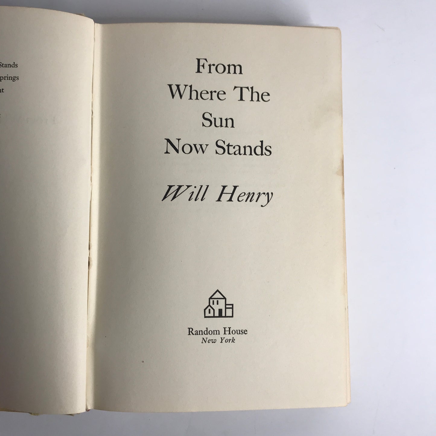 "From Where the Sun Now Stands" - Will Henry - 1st Edition - 1959