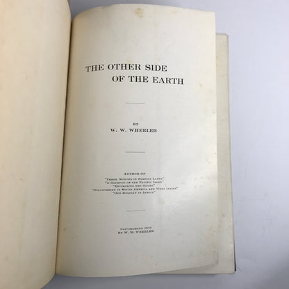 The Other Side of the Earth - W. W. Wheeler - Review Only - 1913