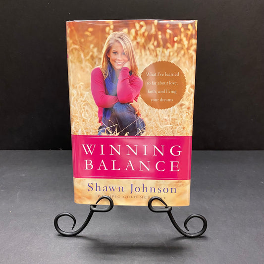 Winning Balance - Shawn Johnson - 1st Edition - Signed - 2012