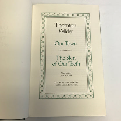 Our Town / The Skin of Our Teeth - Thornton Wilder - Franklin Library - 1983