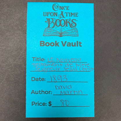 Le Nouveau Testament de Notre Seigneur Jesus Christ - David Martin - 1893