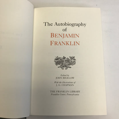 The Autobiography of Benjamin Franklin - Benjamin Franklin - Franklin Library - 1981