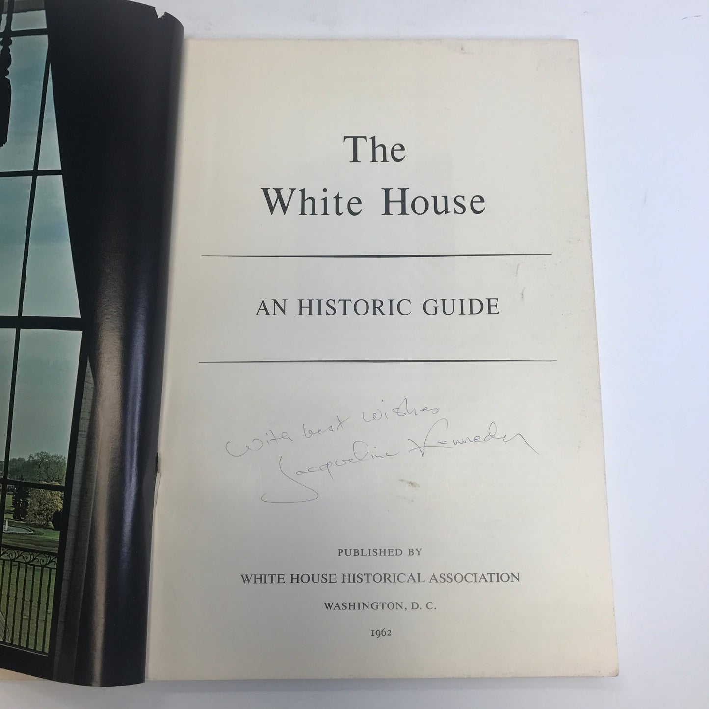 The White House Historic Guide - Signed by First Lady Jacqueline Kennedy - 1962