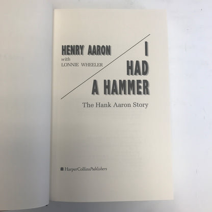 I Had a Hammer - Hank Aaron - 1st Edition - Signed - 1991