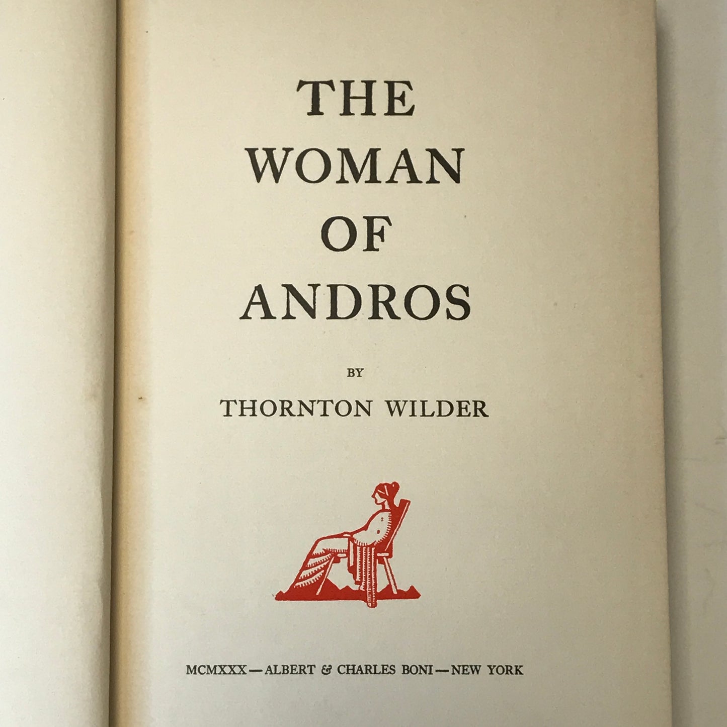 The Woman of Andros - Thornton Wilder - 1930 - 1st Edition