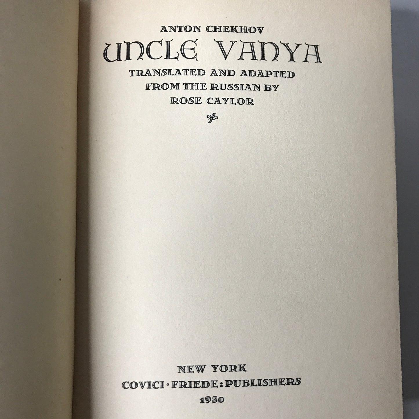 Uncle Vanya - Anton Chekhov - 1930 - Translated to English by Rose Caylor