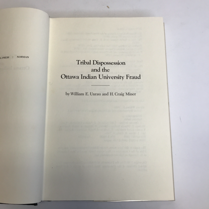 Tribal Dispossession and the Ottawa Indian University Fraud - 1st Edition - William E. Unrau & H. Craig Miner -