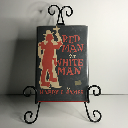 Red Man White Man - Harry C. James - 1st Edition - 1958