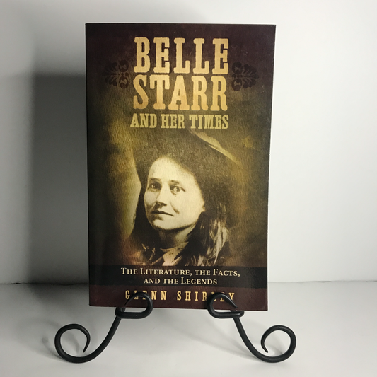 Belle Starr and Her Times - Glenn Shirley -1990