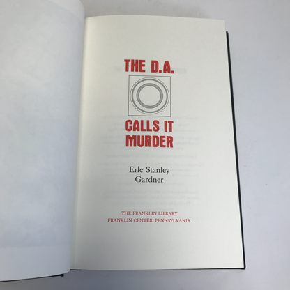 The D.A. Calls It Murder - Erie Stanley Gardner - Franklin Library - 1989