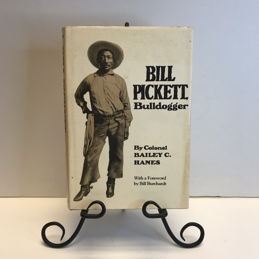 Bill Pickett Bulldogger - Colonel Bailey C. Hanes - Native American - 1977