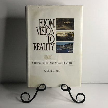 From Vision to Reality: A History of Bella Vista Village 1915-1993 - Gilbert C. Fite - Arkansas - 1993