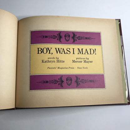 Boy, Was I Mad - Kathryn Hitte - Illustrated by Mercer Mayor - 1st Thus - 1969