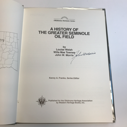 A History of the Greater Seminole Oil Field - Louise Welsh, Willa Mae Townes, and John W. Morris - Signed by John W. Morris - 1981